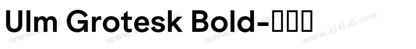 Ulm Grotesk Bold字体转换